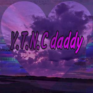 Y.T.N.C daddy